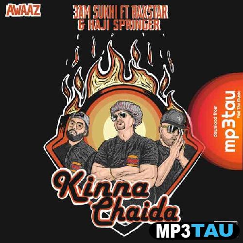 Kinna-Chaida-Ft-Raxstar 3AM Sukhi mp3 song lyrics